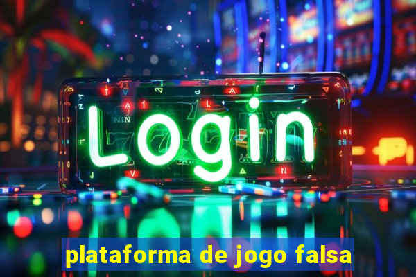 plataforma de jogo falsa